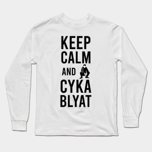 keep calm and cyka blyat Long Sleeve T-Shirt